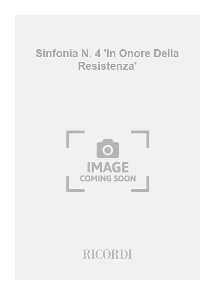 Sinfonia N. 4 'In Onore Della Resistenza'